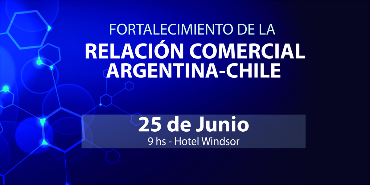 Oportunidades de negocios entre Argentina y Chile